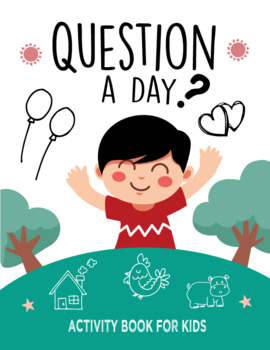 Preview of Question a Day Journal for Kids | Journal Prompts and Daily Activities
