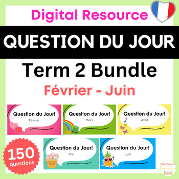 Preview of Question du Jour - TERM 2 BUNDLE - DIGITAL FRENCH (Google Slides)