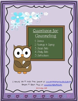 Preview of Questions for Counseling- divorce, feelings, coping, social skills, study skills