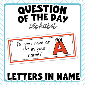 Preview of Question of the Day | Letters in Name | Graphing Question | Attendance Question