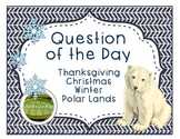Question of the Day Thanksgiving, Christmas, Winter, Polar Lands