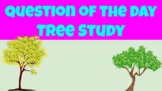 Question of the Day Tree Study