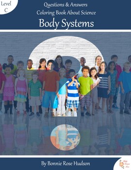 Preview of Questions & Answers Coloring Book About Science: Body Systems-Level C