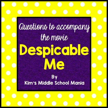 Preview of Questions to Accompany the Movie Despicable Me 