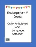 Quick Articulation and Language Screener (Kinder-1st Grade)