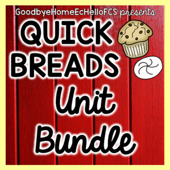 Preview of Quick Breads Bundle for Culinary/Foods Course