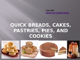 Quick Breads, Cookies, Cakes, Pies & Pastries pptx with gu