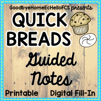 Preview of Quick Breads Notes for Culinary/Foods Class 2 pages ++ Answers & Digital Version