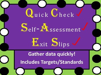 Preview of Quick Check       Exit Slips      Self-Assessment