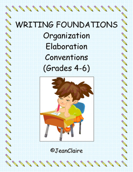 Preview of WRITING FOUNDATIONS: Organization, Elaboration and Conventions