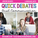 Quick Debates: Practicing Oral Communication and Critical 
