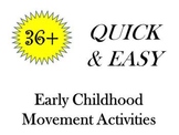 Quick & Easy Early Childhood Movement Activities