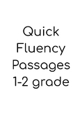 Quick Fluency Passages: 1-2 Grade Level