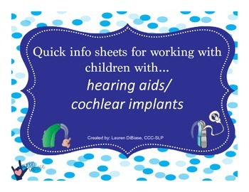 Preview of Quick Info Sheets for Students w/ Hearing Aids/Cochlear Implants