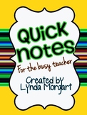 Quick Notes for the Busy Teacher
