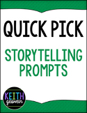 Quick Pick Storytelling Prompts * Writing Center * Journals