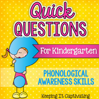 Preview of Quick Questions for Kindergarten {Phonological Awareness Skills}