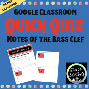 Preview of Quick Quiz:  Notes of the Bass Clef