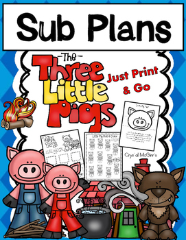 Preview of Quick Sub Plans Ready to Go! The Three Little Pigs Story Based Sub Plans