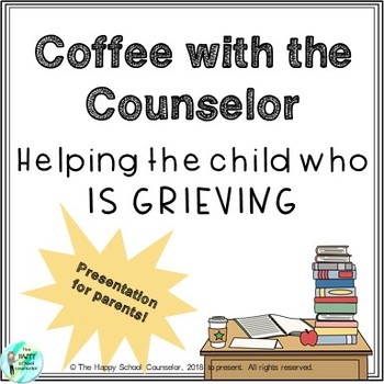 Preview of Coffee With the Counselor: Helping the Child Who Is Grieving