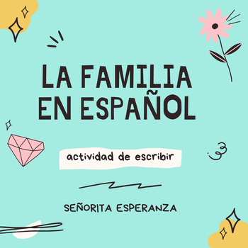 Preview of Quick Write - Family in Spanish - La familia actividad de escribir