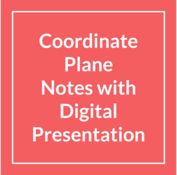 Preview of Quick and Simple Coordinate Plane Notes and Presentation