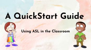Preview of QuickStart on Why to Use ASL in the Classroom