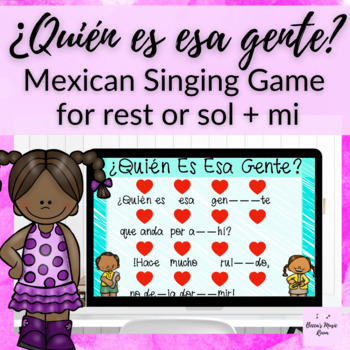 Preview of Quien es esa gente // Mexican folk song + singing game for sol + mi or rest