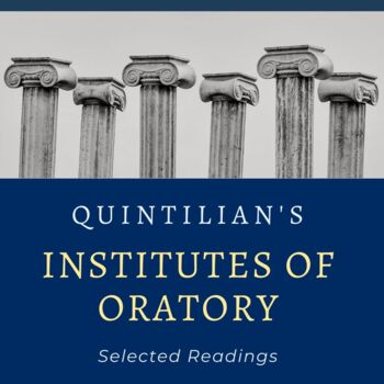 Preview of Quintilian's Institutes of Oratory (Classical Rhetoric)