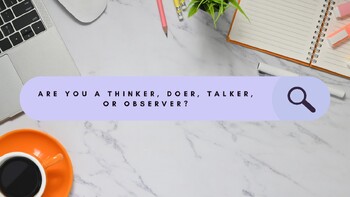 Preview of Quiz: Are You a Thinker, Doer, Talker, or Observer?