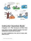 Quiz Bank for Chapter 13: The Seasons of the Sea of Our Wo