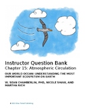 Quiz Bank for Chapter 15: Atmospheric Circulation for Our 