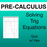 Quiz/Key - Solving Trig Equations