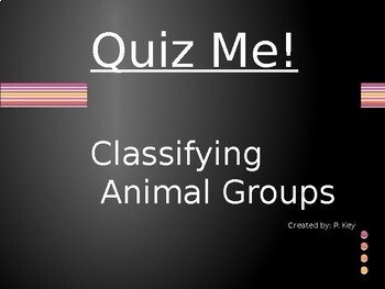Preview of Quiz Me! Classifying Animal Groups