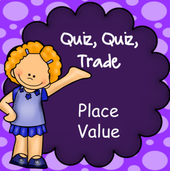 Preview of Place Value - Quiz Quiz Trade Game, Cooperative Learning