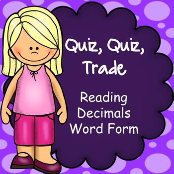 Preview of Reading Decimals in Word Form - Quiz Quiz Trade Game, Cooperative Learning