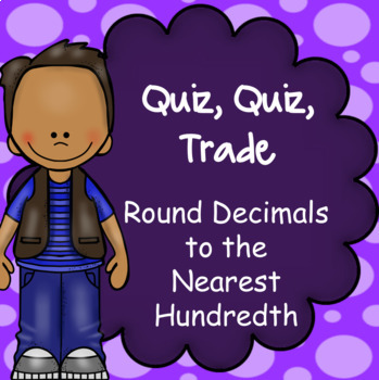 Preview of Round Decimals - Quiz Quiz Trade Game, Cooperative Learning
