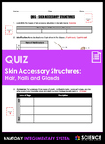Quiz - Skin Accessory Structures - Hair, Nails & Glands (HS-LS1)