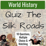 Quiz: The Silk Roads & Early Modern Trade