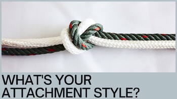 Preview of Quiz: What’s Your Attachment Style?