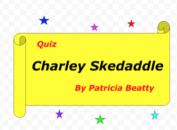 charley skedaddle quiz