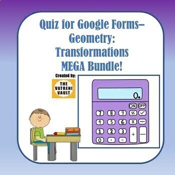 Preview of Quizzes for Google Forms - Geometry Transformations MEGA Bundle