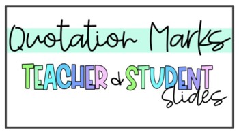 Preview of Quotation Marks: Google Slides (for Teacher & Student)