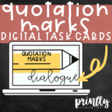 Quotation Marks Interactive Digital Task Cards | Dialogue 