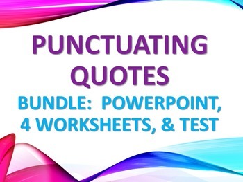Preview of ELA QUOTATION MARKS Punctuating Direct & Indirect Quotes PPT 4 Worksheets & Test