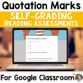 Quotation Marks SELF-GRADING Assessments for Google Classroom