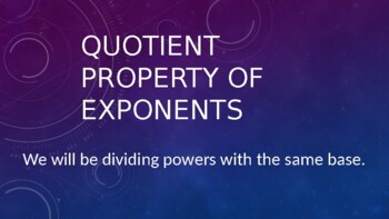 Preview of Quotient Property of Exponents -PowerPoint (w/ free video) -Distance Learning