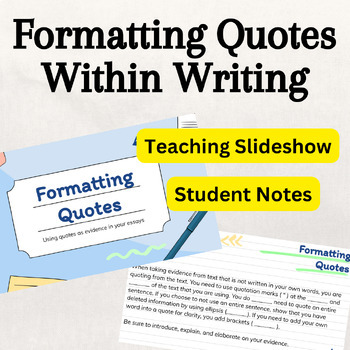 Preview of Quoting Evidence Within Writing/Essay, How to Format Quotes Lecture & Notes