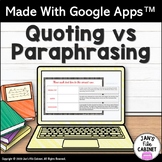 Quoting and Paraphrasing Lesson INTERACTIVE GOOGLE SLIDES Citing Text Evidence