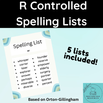 R Controlled - Orton Gillingham Spelling Lists by Miss Kiki Rae Resources